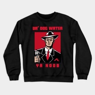 Ur' Dog water 12.0 Crewneck Sweatshirt